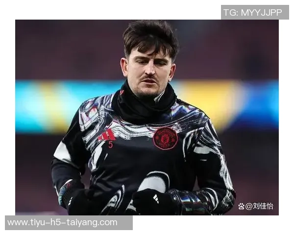 马奎尔拒绝沙特高薪愿意终老曼联展现忠诚与决心